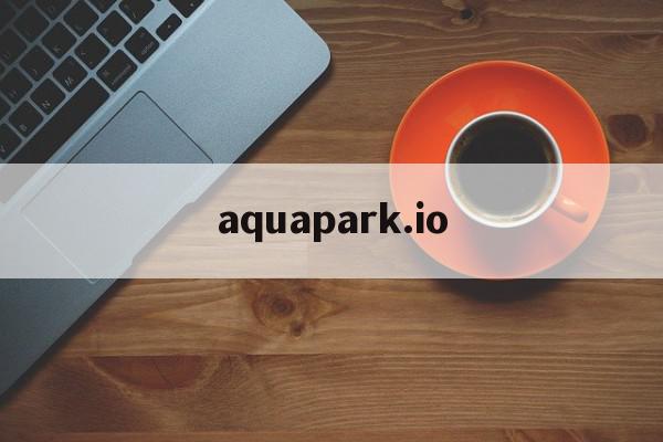 aquapark.io=aquaparkio下载